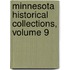 Minnesota Historical Collections, Volume 9