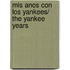 Mis anos con los Yankees/ The Yankee Years