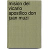 Mision del Vicario Apostlico Don Juan Muzi door Luis Barros Borgoï¿½O