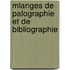 Mlanges de Palographie Et de Bibliographie