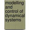 Modelling And Control Of Dynamical Systems door Ricardo Zavala Yoe