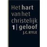 Het hart van het christelijk geloof door J.C. Ryle