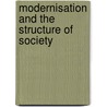 Modernisation And The Structure Of Society door Marion J. Levy