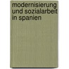 Modernisierung und Sozialarbeit in Spanien door Markus Hoffer-Mehlmer