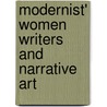 Modernist' Women Writers and Narrative Art by Kathleen M. Wheeler