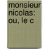 Monsieur Nicolas: Ou, Le C