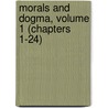 Morals and Dogma, Volume 1 (Chapters 1-24) door Albert Pike