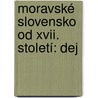Moravské Slovensko Od Xvii. Století: Dej by Frantiek August Slavk