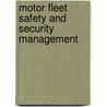 Motor Fleet Safety and Security Management door Daniel E. Della-Giustina