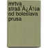 Mrtva Straã¯Â¿Â½A Od Boleslava Prusa