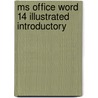 Ms Office Word 14 Illustrated Introductory door Jennifer Duffy