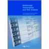 Multimodal Transcription And Text Analysis door Paul J. Thibault
