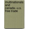 Multinationals and Canada--U.S. Free Trade by Alan M. Rugman