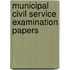 Municipal Civil Service Examination Papers