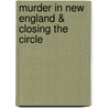 Murder in New England & Closing the Circle door M.O. Webb