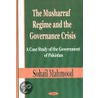 Musharraf Regime And The Governance Crisis door Sohail Mahmood
