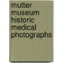 Mutter Museum Historic Medical Photographs