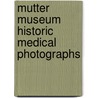 Mutter Museum Historic Medical Photographs door Gretchen Worden