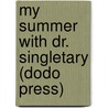 My Summer With Dr. Singletary (Dodo Press) door John Greenleaf Whittier