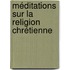 Méditations Sur La Religion Chrétienne