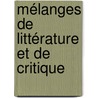 Mélanges De Littérature Et De Critique door Alfred de Musset