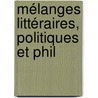 Mélanges Littéraires, Politiques Et Phil by Louis-Gabriel-Ambroise Bonald