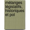 Mélanges Législatifs, Historiques Et Pol door Flix Marie Faulcon