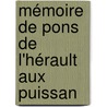Mémoire De Pons De L'hérault Aux Puissan door Lon-G. Plissier