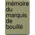 Mémoire Du Marquis De Bouillé