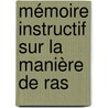 Mémoire Instructif Sur La Manière De Ras by Ͽ