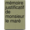 Mémoire Justificatif De Monsieur Le Maré door Nicolas-Jean Dieu De Soult