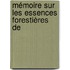 Mémoire Sur Les Essences Forestières De