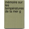 Mémoire Sur Les Températures De La Mer G by Charles Martins