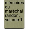Mémoires Du Maréchal Randon, Volume 1 by Jacques Louis C�Sar Alexandre Randon