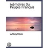 Mémoires Du Peuple Français by Unknown