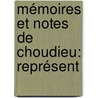Mémoires Et Notes De Choudieu: Représent by Pierre-Ren Choudieu