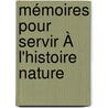 Mémoires Pour Servir À L'Histoire Nature door Alberto Fortis