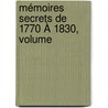 Mémoires Secrets De 1770 À 1830, Volume door Armand Fran�Ois D'Allonville