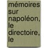 Mémoires Sur Napoléon, Le Directoire, Le