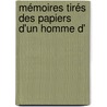 Mémoires Tirés Des Papiers D'Un Homme D' door Armand Francois [Allonville