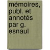 Mémoires, Publ. Et Annotés Par G. Esnaul door Jean Baptiste H.M. Prince Le D'Ardenay