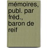 Mémoires, Publ. Par Fréd., Baron De Reif door Jacques Du Clercq