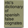 Ntc's Dictionary Of Spanish False Cognates door Marcial Prado