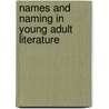 Names and Naming in Young Adult Literature door Don Lee Fred Nilsen