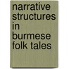 Narrative Structures In Burmese Folk Tales door Soe Marlar Lwin