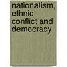 Nationalism, Ethnic Conflict And Democracy by Larry J. Diamond