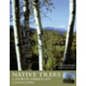 Native Trees for North American Landscapes door James W. Wilson