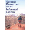 Natural Resources And The Informed Citizen by Steve Dennis
