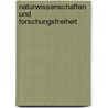 Naturwissenschaften und Forschungsfreiheit door Thomas Dickert