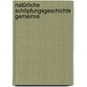 Natürliche Schöpfungsgeschichte Gemeinve by Ernst Heinrich P.a. Haeckel